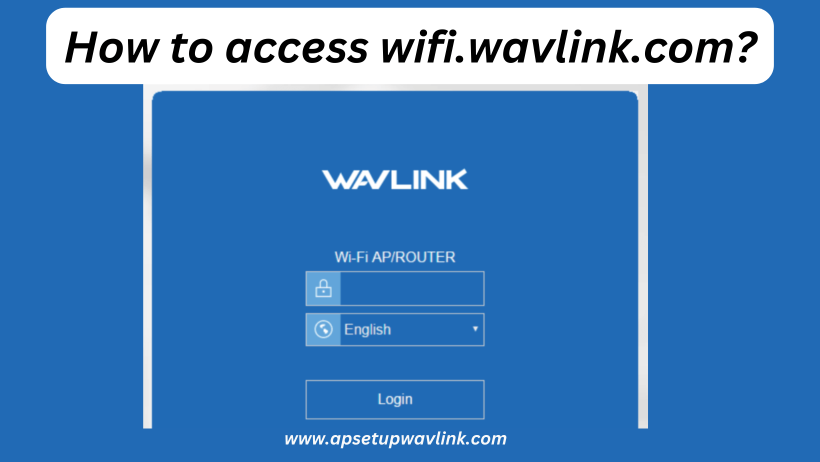 Read more about the article How to access wifi.wavlink.com?