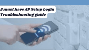 Read more about the article Master the Art of AP Setup Login Troubleshooting