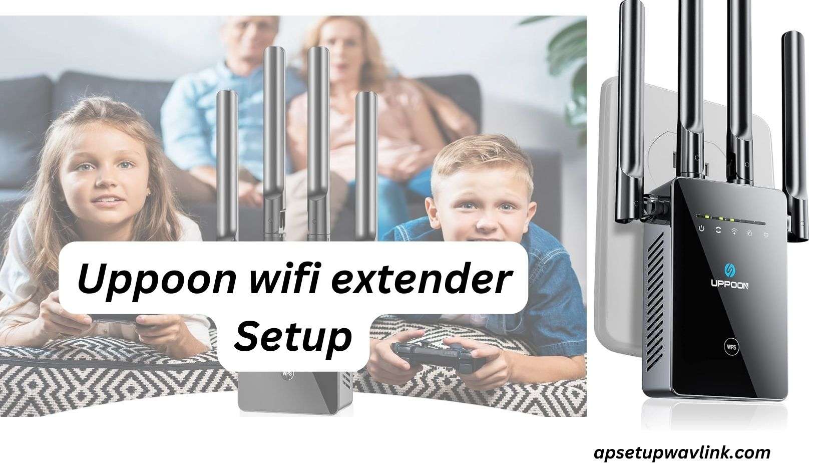 Read more about the article Uppoon wifi extender Setup: Unleashing Seamless Connectivity