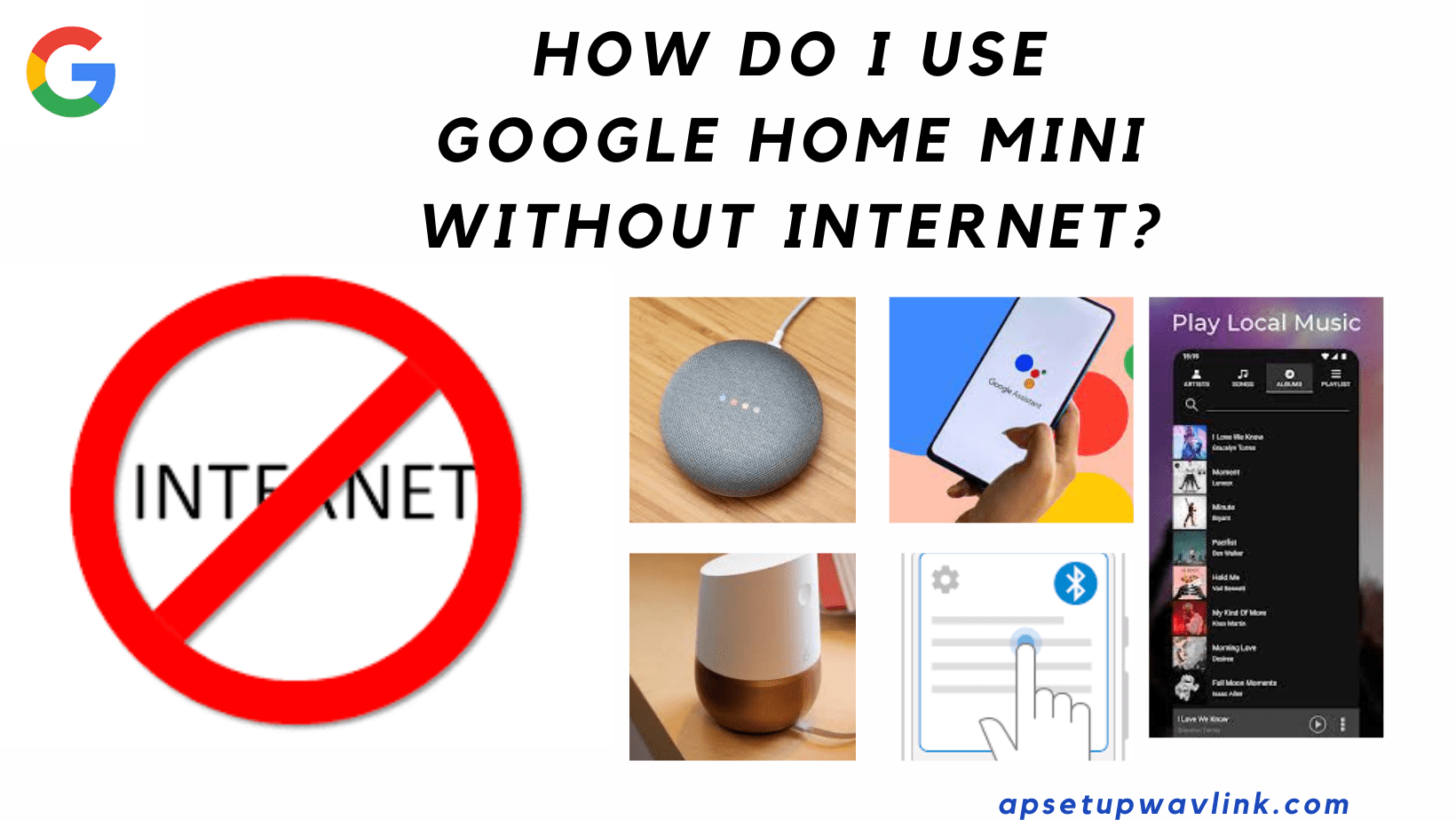 Read more about the article How do I use Google Home Mini without internet?