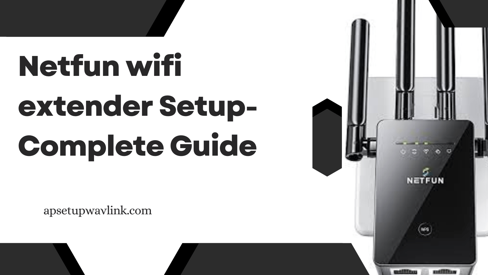 Read more about the article Netfun wifi extender Setup- Complete Guide 