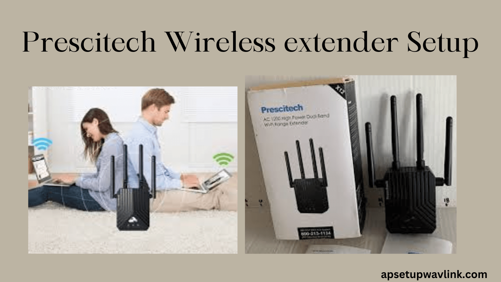 You are currently viewing Prescitech Wireless extender Setup : Boosting Your Connectivity