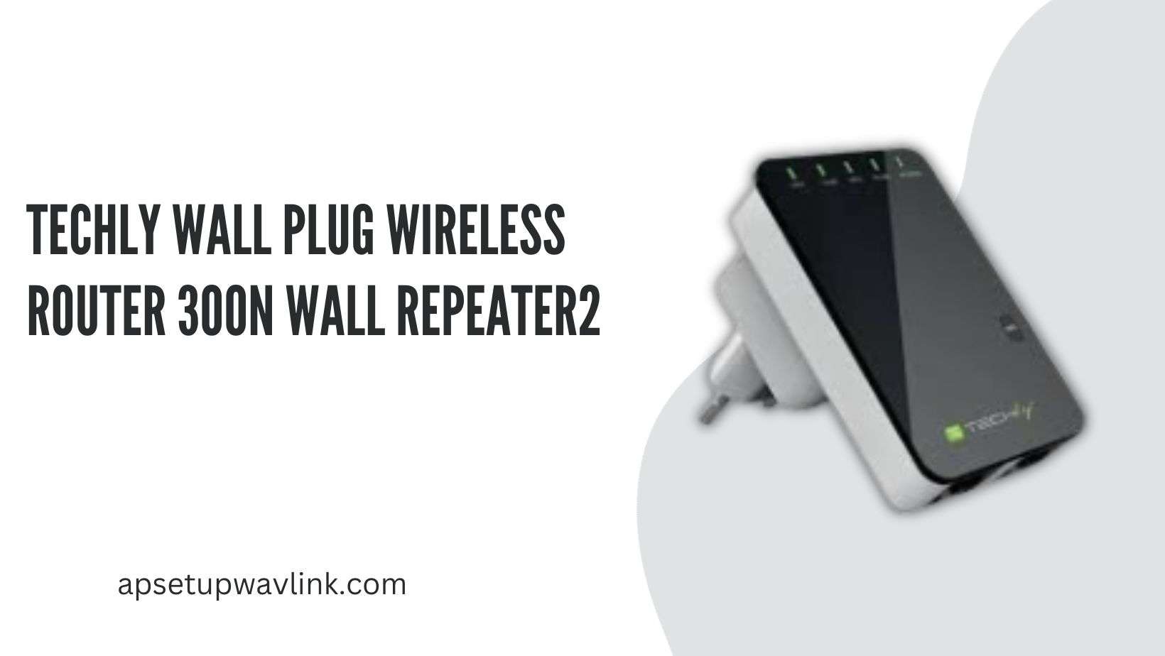 Read more about the article Techly Wall Plug Wireless Router 300N Wall Repeater2
