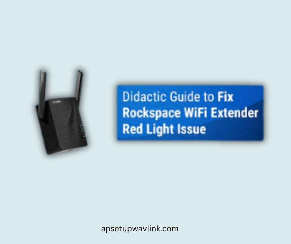 You are currently viewing How to Fix Rockspace Wifi Extender Red Light Issue?