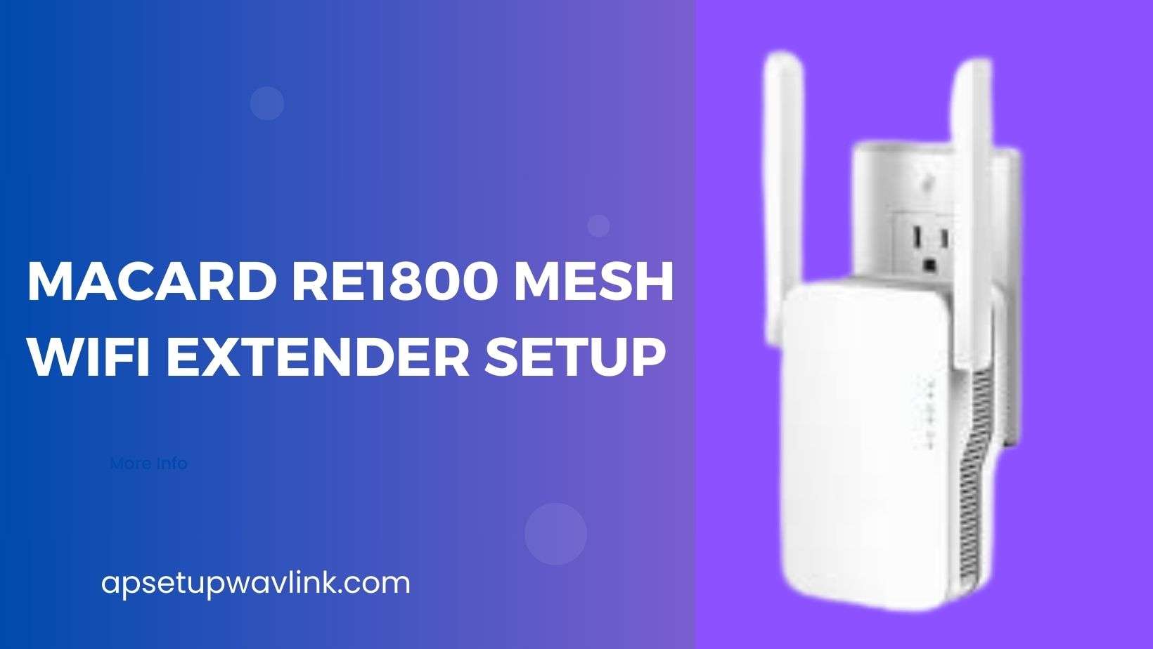 Read more about the article MACARD RE1800 Mesh WiFi Extender Setup