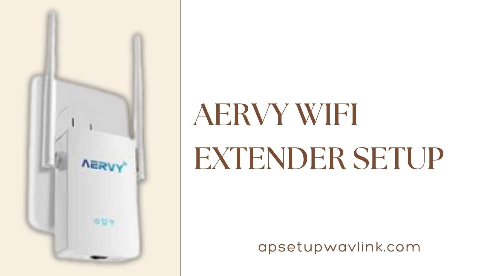 You are currently viewing Aervy WiFi Extender Setup: Complete Guidelines