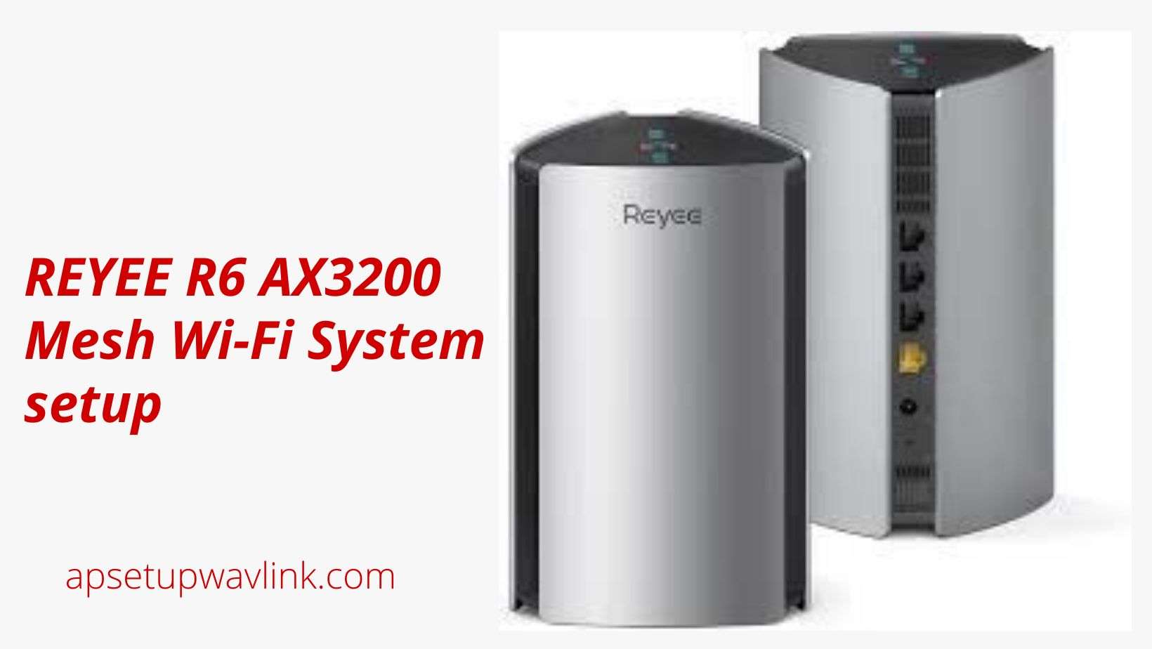 Read more about the article REYEE R6 AX3200 Mesh Wi-Fi System setup 