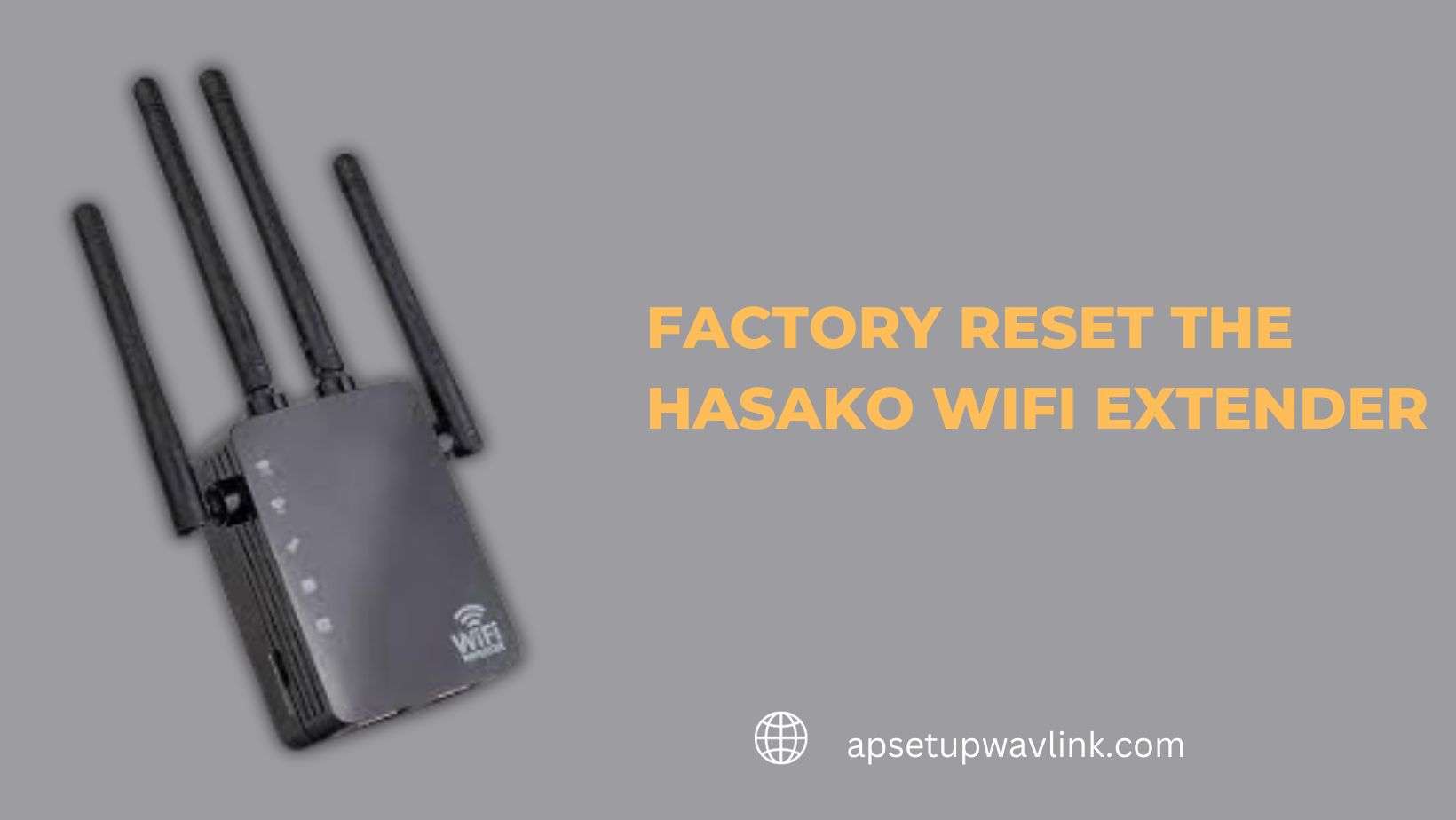 Read more about the article How can I factory reset the Hasako wifi Extender ?