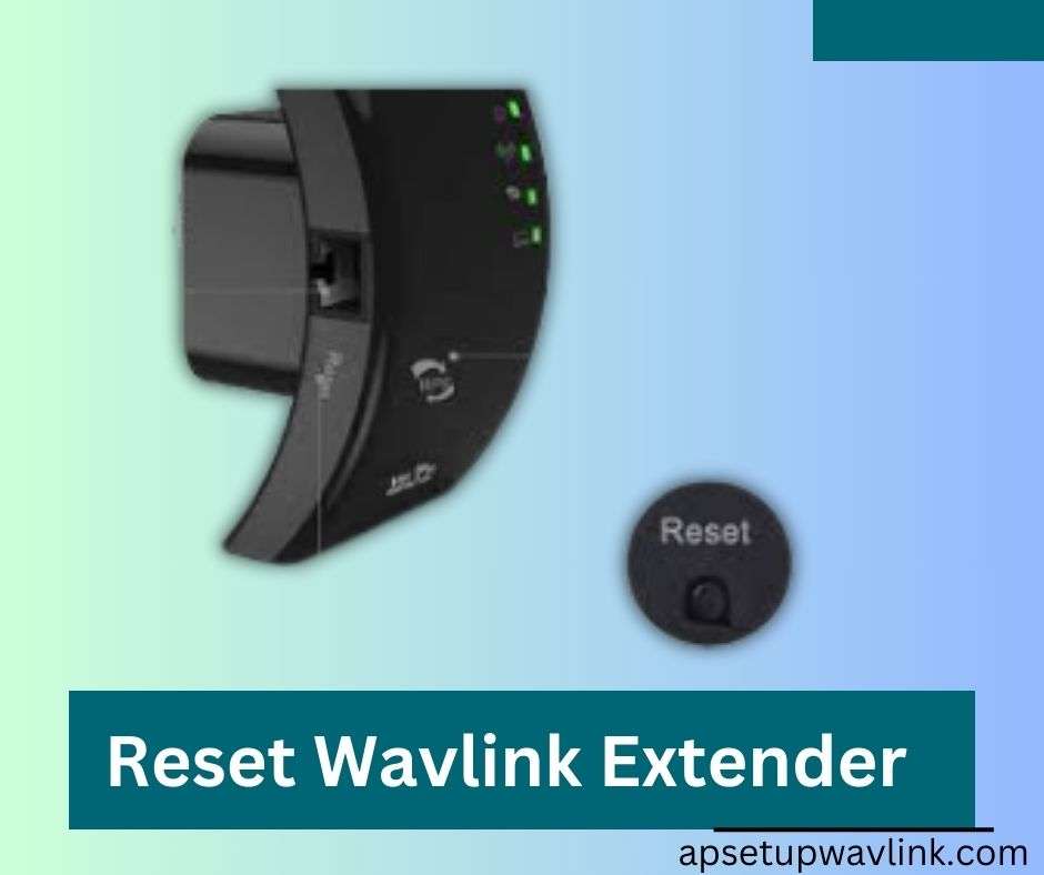 You are currently viewing How to Reset Wavlink Extender ?