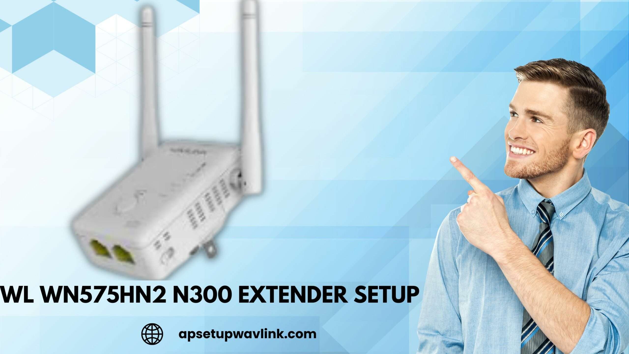 Read more about the article WL WN575HN2 N300 Extender Setup 