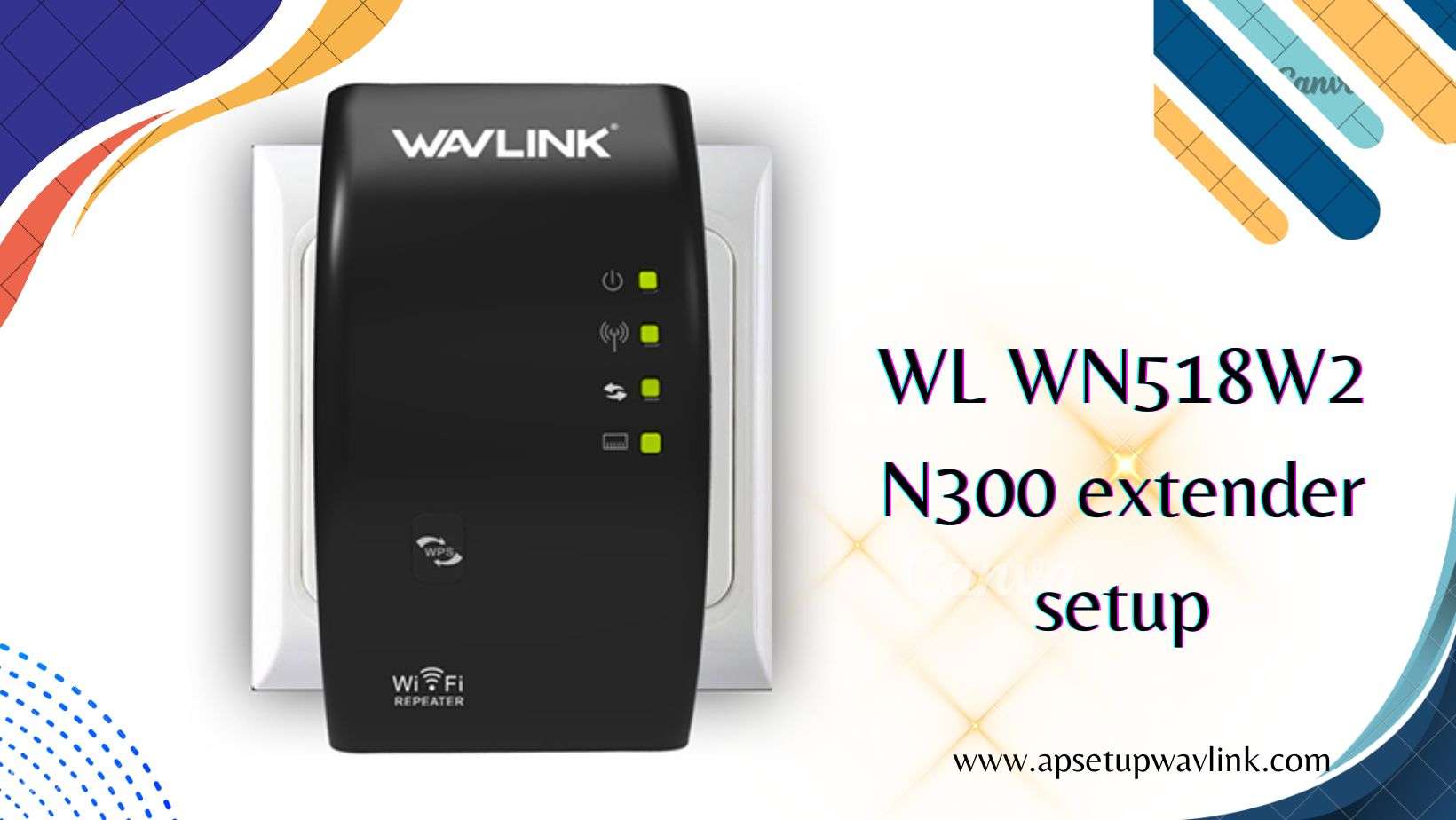 Read more about the article Supercharge Your Connectivity with WL WN518W2 N300 extender setup