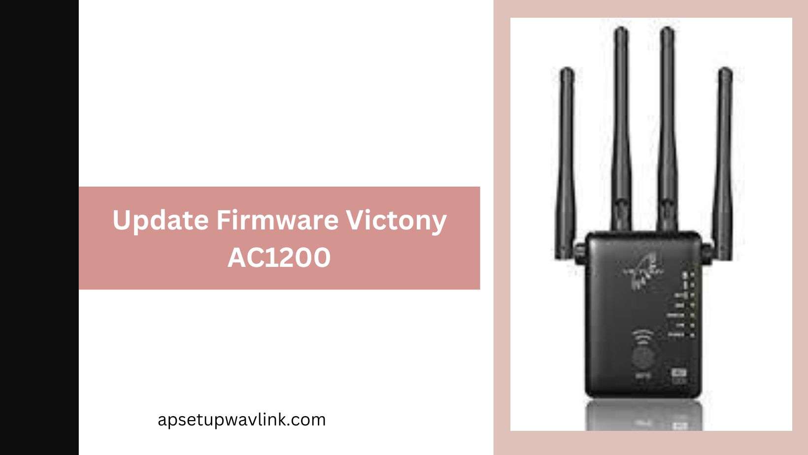 You are currently viewing How to Update Firmware Victony AC1200 ?