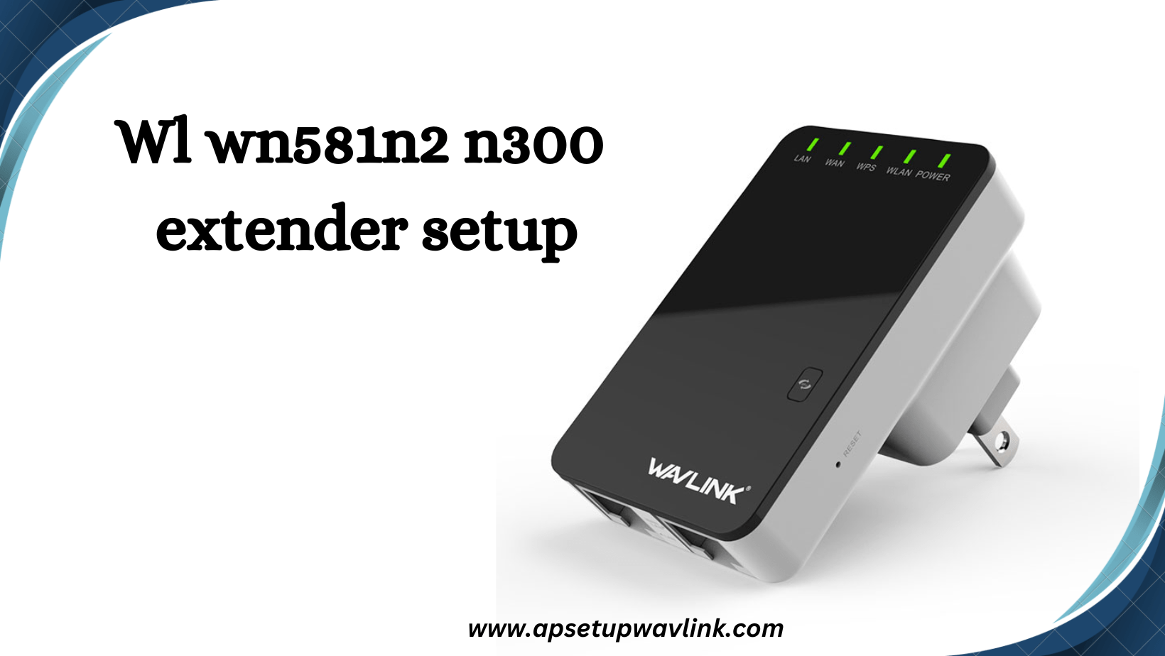 Read more about the article Wl wn581n2 n300 extender setup