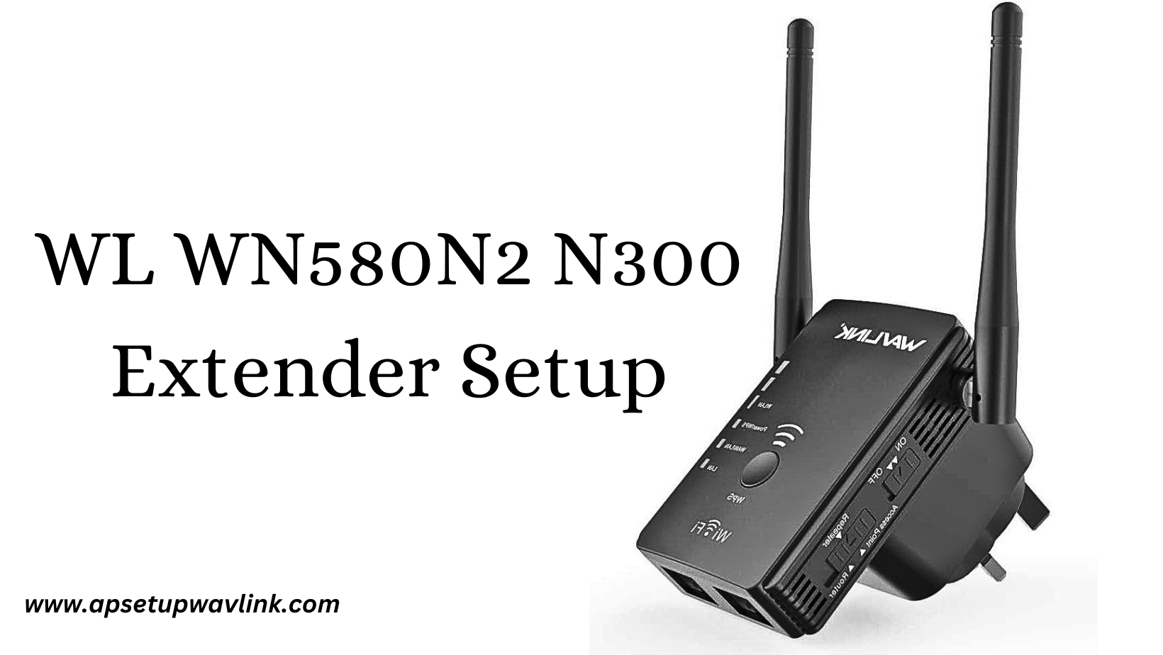 WL WN580N2 N300 Extender Setup