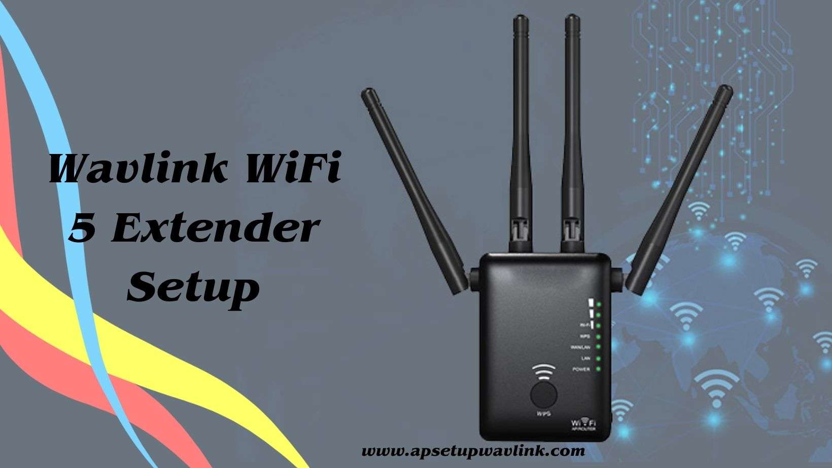 Read more about the article Wavlink WiFi 5 Extender Setup 
