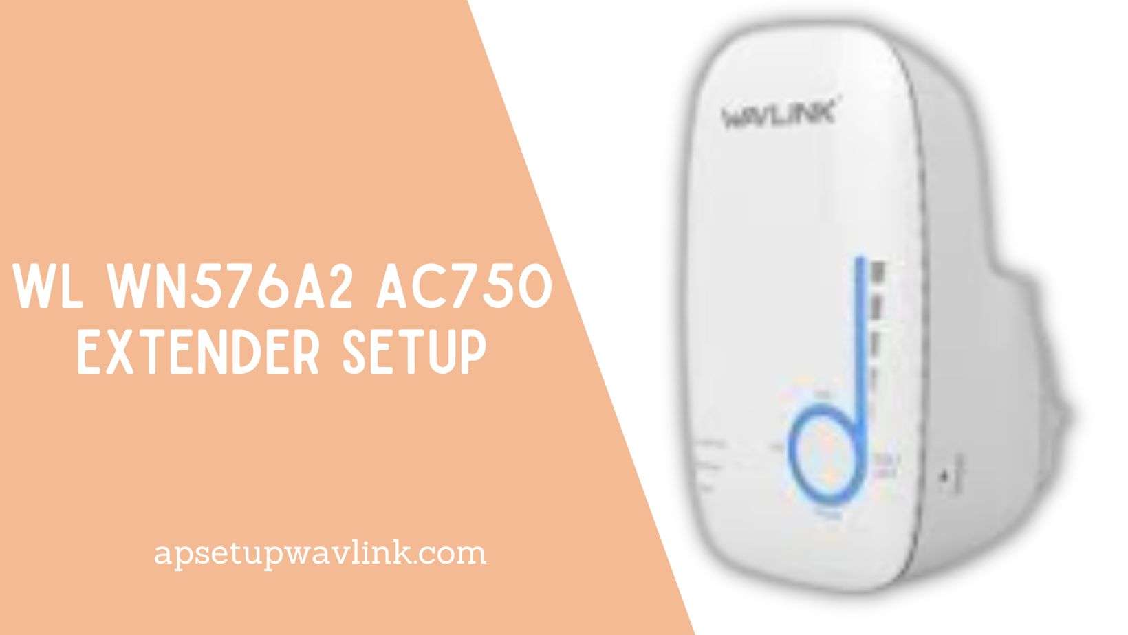 Read more about the article WL WN576A2 AC750 Extender Setup