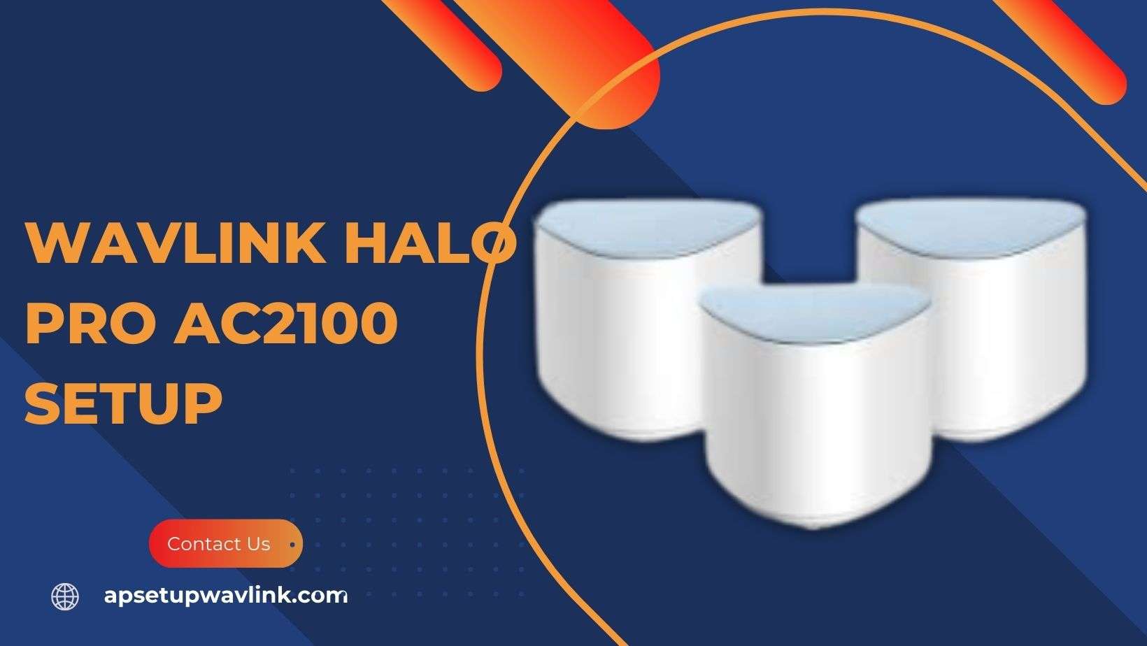 Read more about the article Wavlink Halo Pro AC2100 Setup
