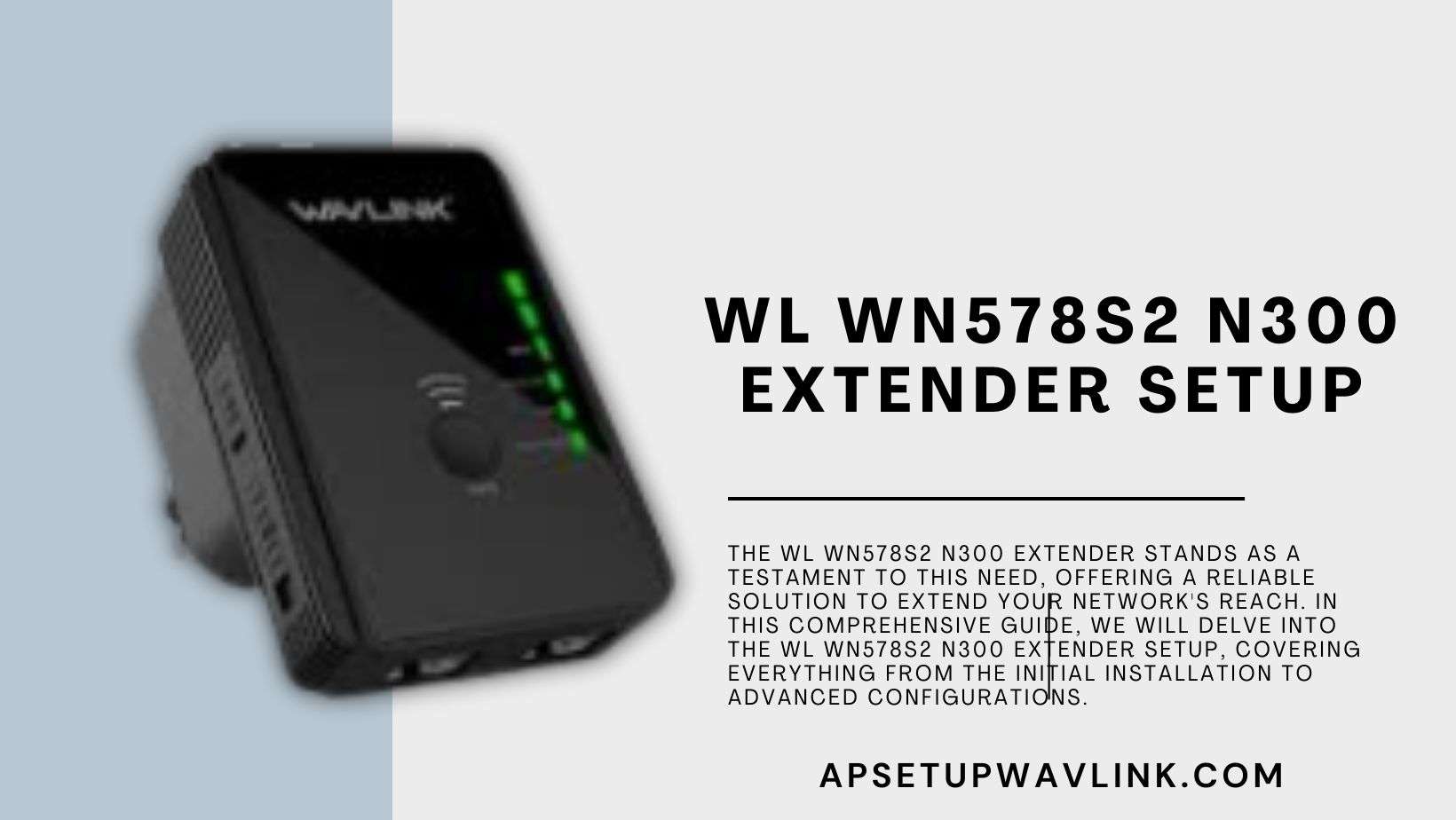 Read more about the article WL WN578S2 N300 Extender Setup