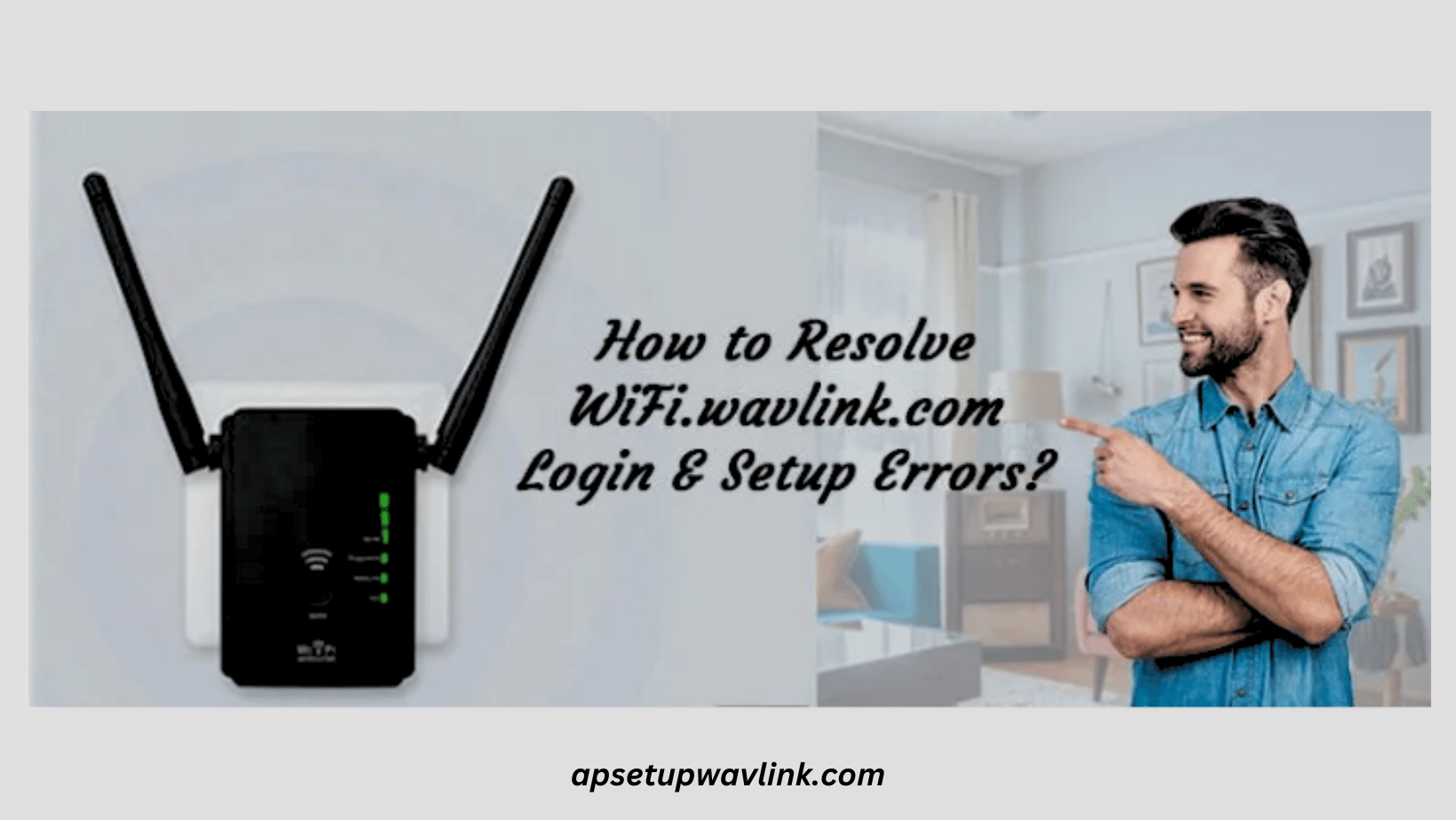 Read more about the article Resolving Wifi Wavlink.com Login Setup Errors A Comprehensive Guide