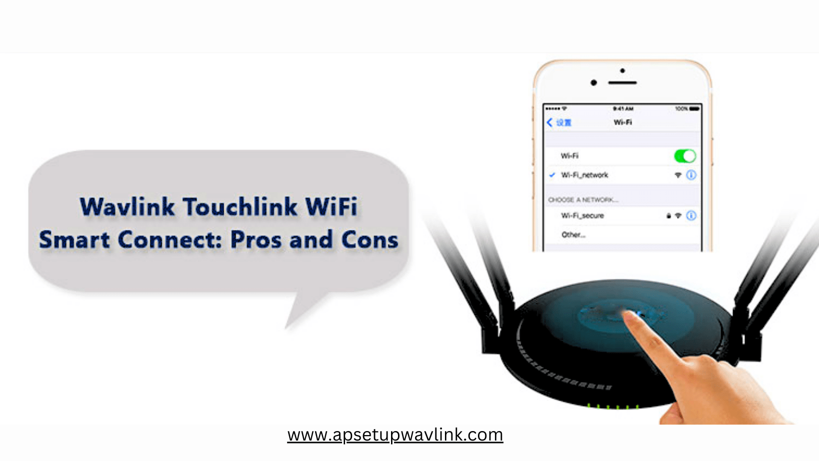 Read more about the article Benefits and Drawbacks of Wavlink Touchlink WiFi Smart Connect