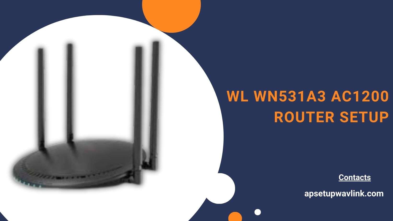 Read more about the article WL WN531A3 AC1200 Router Setup