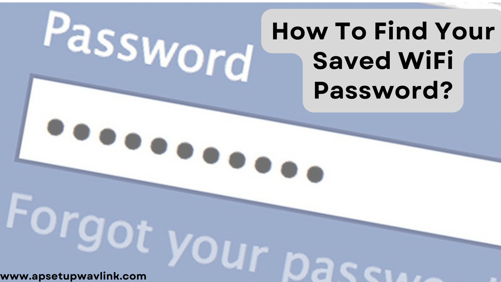 Read more about the article How Do I Locate My Wavlink WiFi Password That I Saved?